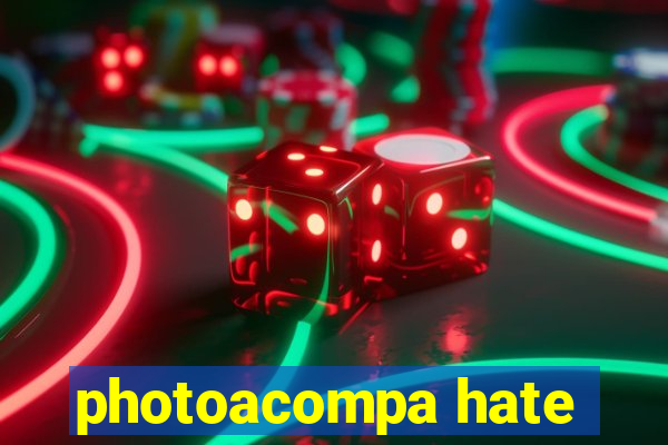 photoacompa hate
